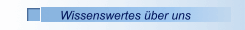 Wissenswertes über uns